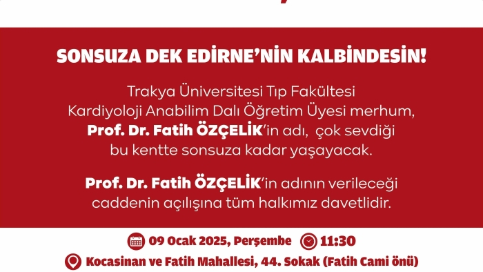 PROF. DR. FATİH ÖZÇELİK’İN ADI ÖLÜMSÜZLEŞİYOR